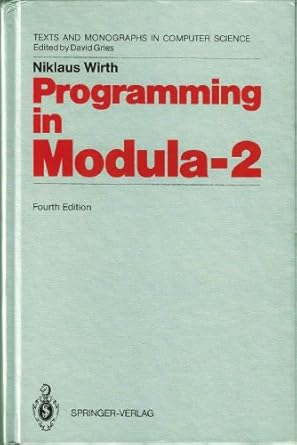programming in modula 2 1st edition editor wirth, niklaus, david gries 0387501509, 978-0387501505