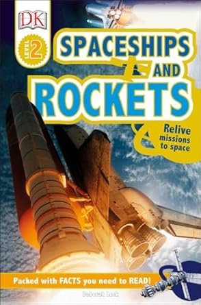 dk readers l2 spaceships and rockets relive missions to space 1st edition dk 1465445110, 978-1465445117