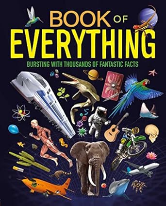 book of everything bursting with thousands of fantastic facts 1st edition igloobooks 1837717516,