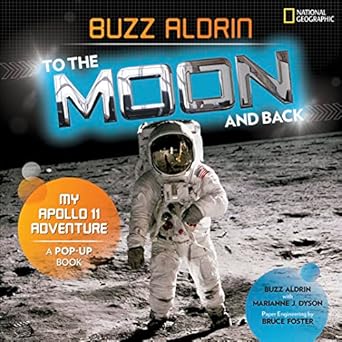 to the moon and back my apollo 11 adventure 1st edition buzz aldrin 1426332491, 978-1426332494