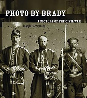 photo by brady a picture of the civil war 1st edition jennifer armstrong 0689857853, 978-0689857850