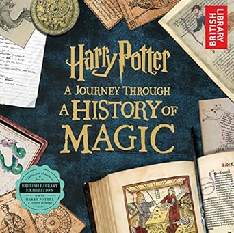 harry potter a journey through a history of magic 1st edition british library 1338267108, 978-1338267105
