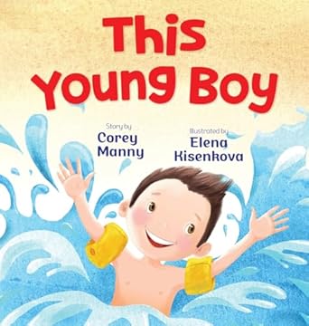 this young boy 1st edition corey manny ,elena kisenkova 1965238513, 978-1965238516