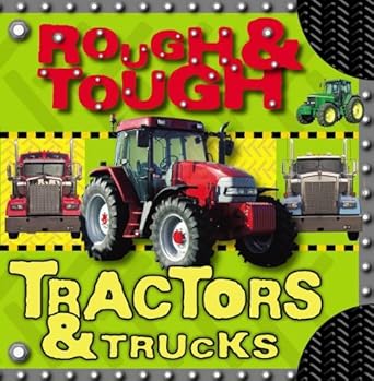 rough and tough tractors and trucks 1st edition jane horne 1846102766, 978-1846102769