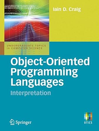 object oriented programming languages interpretation 1st edition iain d craig 1846287731, 978-1846287732