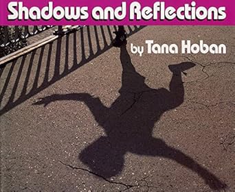 shadows and reflections 1st edition tana hoban 0688070892, 978-0688070892