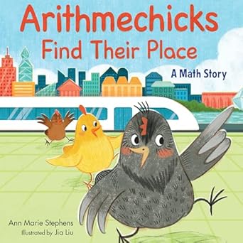 arithmechicks find their place a math story 1st edition ann marie stephens ,jia liu 1635925975, 978-1635925975