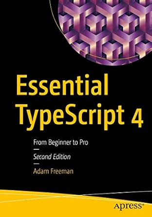 essential typescript 4 from beginner to pro 1st edition adam freeman 148427010x, 978-1484270103