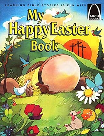 my happy easter book arch books 1st edition gloria a truitt 0758604572, 978-0758604576
