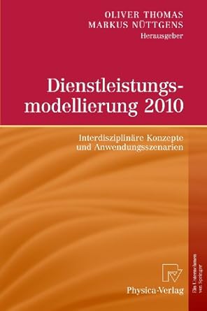 dienstleistungsmodellierung 2010 interdisziplinare konzepte und anwendungsszenarien 1st edition oliver thomas