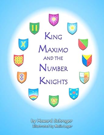 king maximo and the number knights 1st edition howard r schrager ,malin k lager 0964484668, 978-0964484665