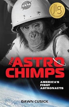 the astrochimps americas first astronauts 1st edition dawn cusick 0897334140, 978-0897334143