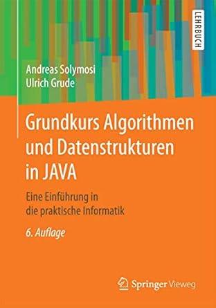 grundkurs algorithmen und datenstrukturen in java eine einfuhrung in die praktische informatik 1st edition