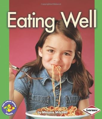 eating well 1st edition melanie mitchell ,janet piehl 082252449x, 978-0822524496