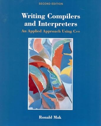 writing compilers and interpreters 1st edition ronald mak 0471113530, 978-0471113539