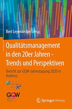 qualitatsmanagement in den 20er jahren trends und perspektiven bericht zur gqw jahrestagung 2020 in koblenz