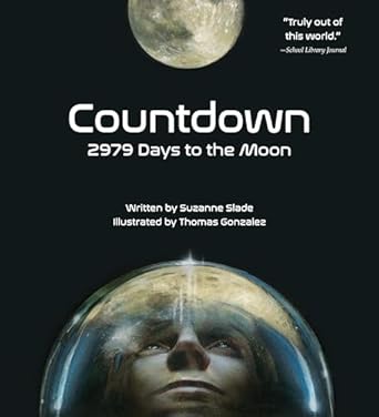 countdown 2979 days to the moon 1st edition suzanne slade ,thomas gonzalez 1682634000, 978-1682634004
