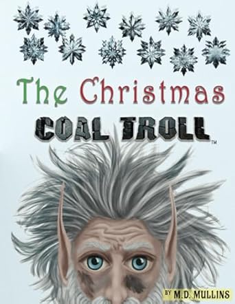 the christmas coal troll 1st edition m d mullins ,elena turtiainen 1963095006, 978-1963095005