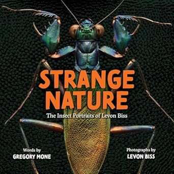 strange nature the insect portraits of levon biss 1st edition gregory mone ,levon biss 1419731661,