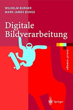 digitale bildverarbeitung eine einfuhrung mit java und imagej 1st edition mark james burge wilhelm burger