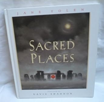 sacred places 1st edition jane yolen ,david shannon 0152699538, 978-0152699536