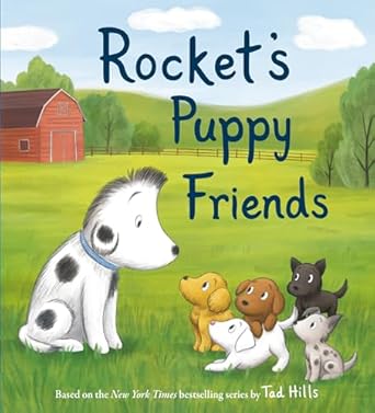 rockets puppy friends 1st edition tad hills ,grace mills 059318131x, 978-0593181317
