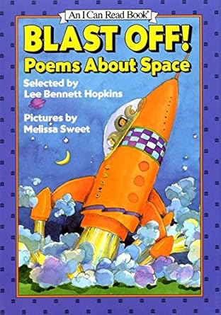 blast off 1st edition lee bennett hopkins ,melissa sweet 0060242612, 978-0060242619