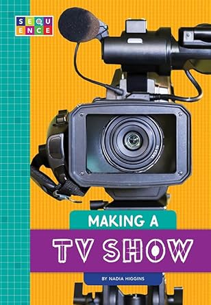 making a tv show 1st edition nadia higgins 1681514435, 978-1681514437