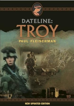 dateline troy 1st edition paul fleischman ,gwen frankfeldt ,glenn morrow 0763630845, 978-0763630843