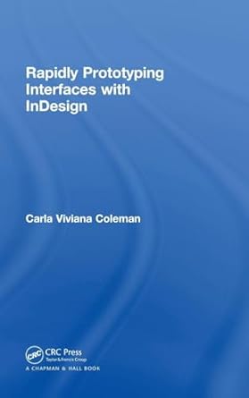 rapidly prototyping interfaces with indesign 1st edition carla viviana coleman 1138486388, 978-1138486386