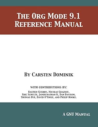 the org mode 9 1 reference manual 1st edition carsten dominik 1680921657, 978-1680921656