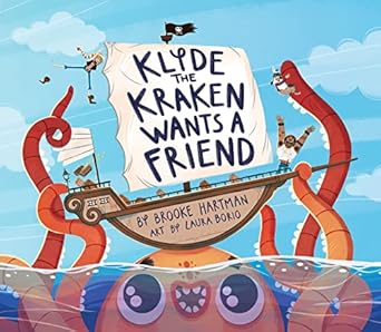 klyde the kraken wants a friend 1st edition brooke hartman ,laura borio 1948931427, 978-1948931427