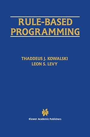 rule based programming 1st edition thaddeus j kowalski ,leon s levy 079239769x, 978-0792397694