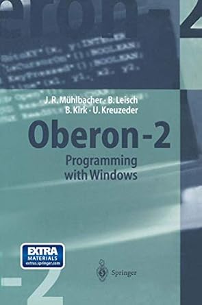 oberon 2 programming with windows 1st edition jorg r muhlbacher ,bernhard leischbrian kirkulrich kreuzeder