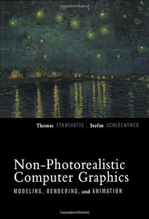 non photorealistic computer graphics modeling rendering and animation 1st edition thomas strothotte ,stefan