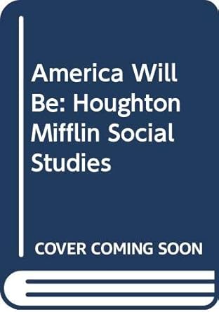 america will be houghton mifflin social studies 1st edition beverly j armento ,j jorge klor de alva ,gary b