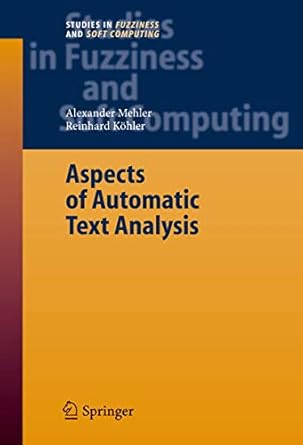 aspects of automatic text analysis 1st edition alexander mehler ,reinhard kohler 3540375201, 978-3540375203