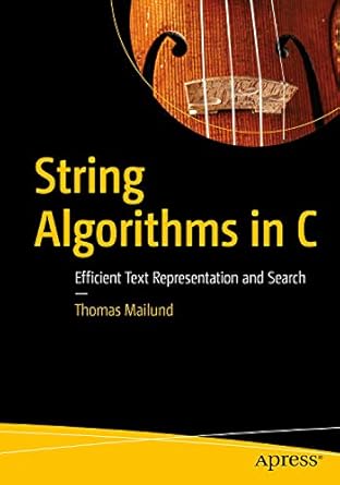 string algorithms in c efficient text representation and search 1st edition thomas mailund 148425919x,