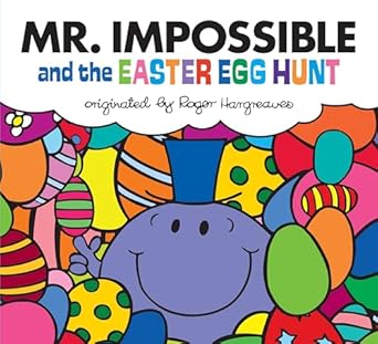 mr impossible and the easter egg hunt 1st edition adam hargreaves 0593385969, 978-0593385968