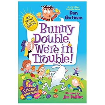 my weird school special bunny double were in trouble an easter and springtime book for kids 1st edition dan