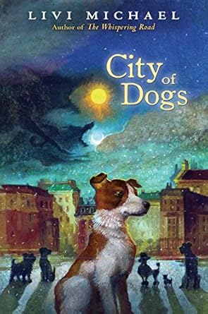 city of dogs 1st edition livi michael 0399243569, 978-0399243561