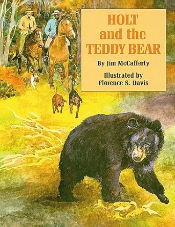 holt and the teddy bear 1st edition jim mccafferty ,florence s davis 088289823x, 978-0882898230