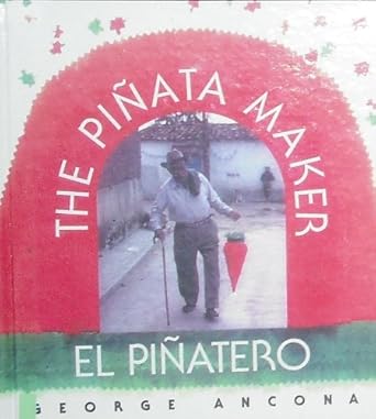 the pinata maker / el pinatero 1st edition george ancona 0606066683, 978-0606066686