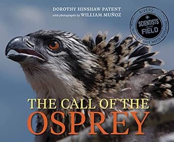 call of the osprey 1st edition dorothy hinshaw patent ,william munoz 0544232682, 978-0544232686