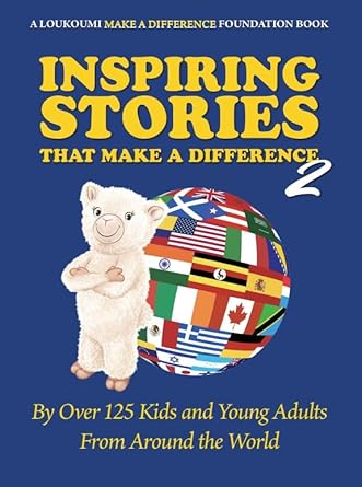 inspiring stories that make a difference 2 by over 125 kids and young adults from around the world 1st