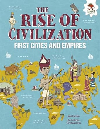 the rise of civilization first cities and empires 1st edition john farndon ,christian cornia 1512459712,