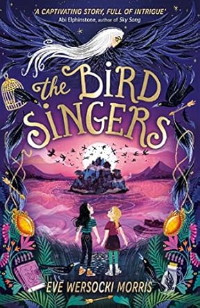 the bird singers 1st edition eve wersocki morris 1444963325, 978-1444963328