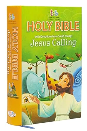 icb jesus calling bible for children hardcover with devotions from sarah youngs jesus calling 1st edition