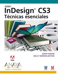 indesign cs3 tecnicas esenciales 1st edition john cruise ,kelly anton kordes 8441523584, 978-8441523586
