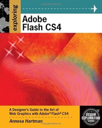 exploring adobe flash cs4 1st edition annesa hartman 1435485556, 978-1435485556